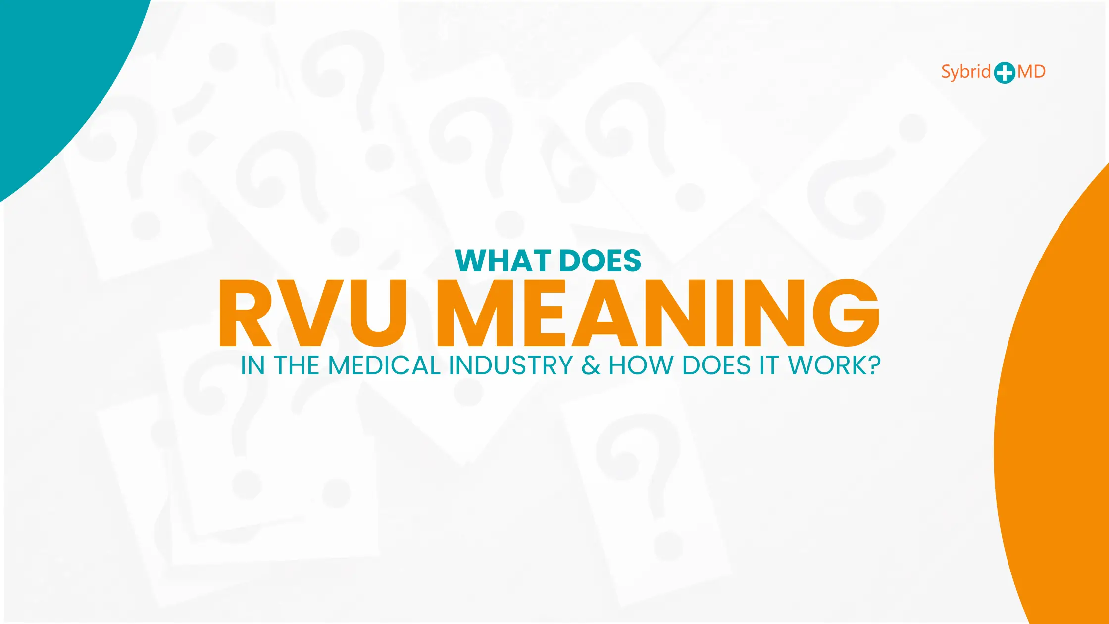 RVU meaning in the medical industry and how does it work