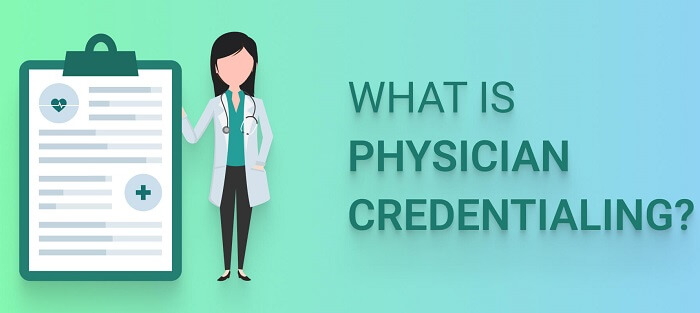 Credentialing Process for Physicians