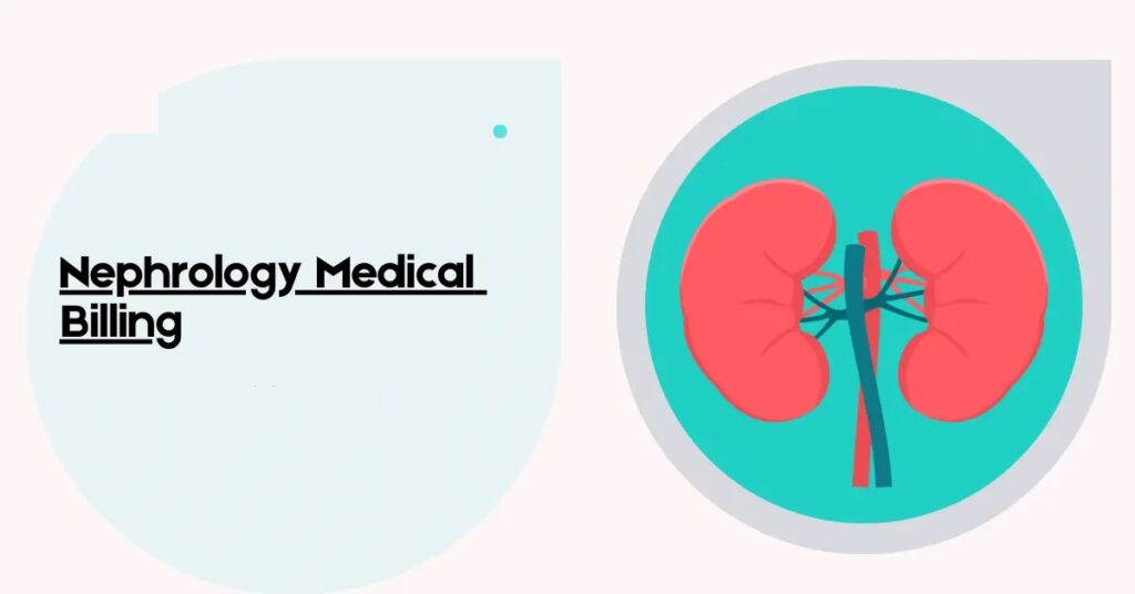 Nephrology Billing and Coding Guidelines