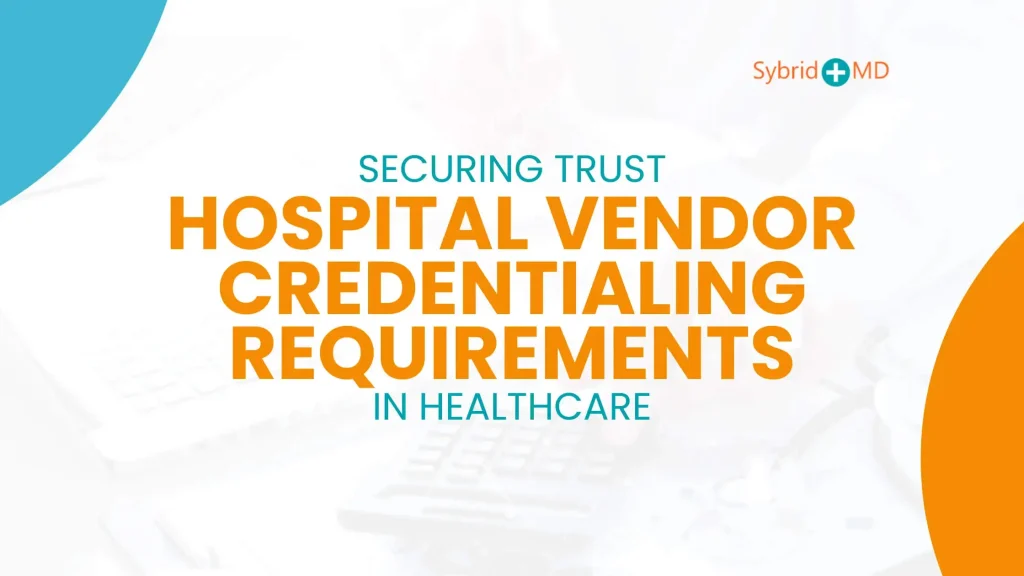 Hospital Vendor Credentialing Requirements in Healthcare