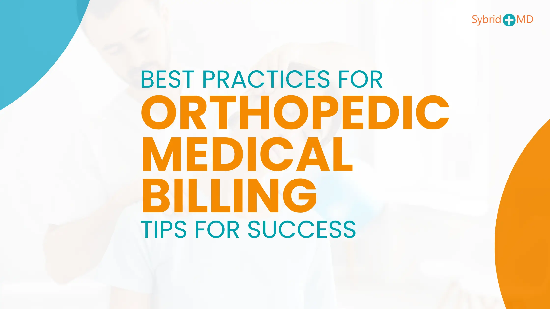Best Practices for Orthopedic Medical Billing