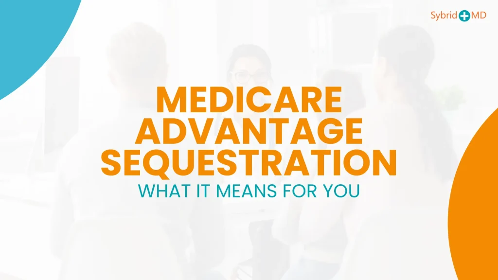 Medicare Advantage Sequestration - What It Means for You