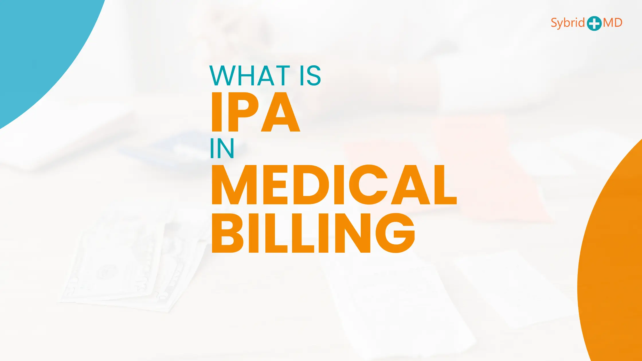 What is IPA in Medical Billing