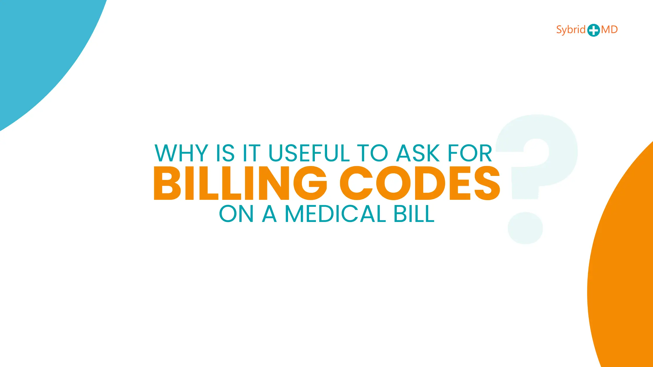Why Is It Useful To Ask For Billing Codes On A Medical Bill