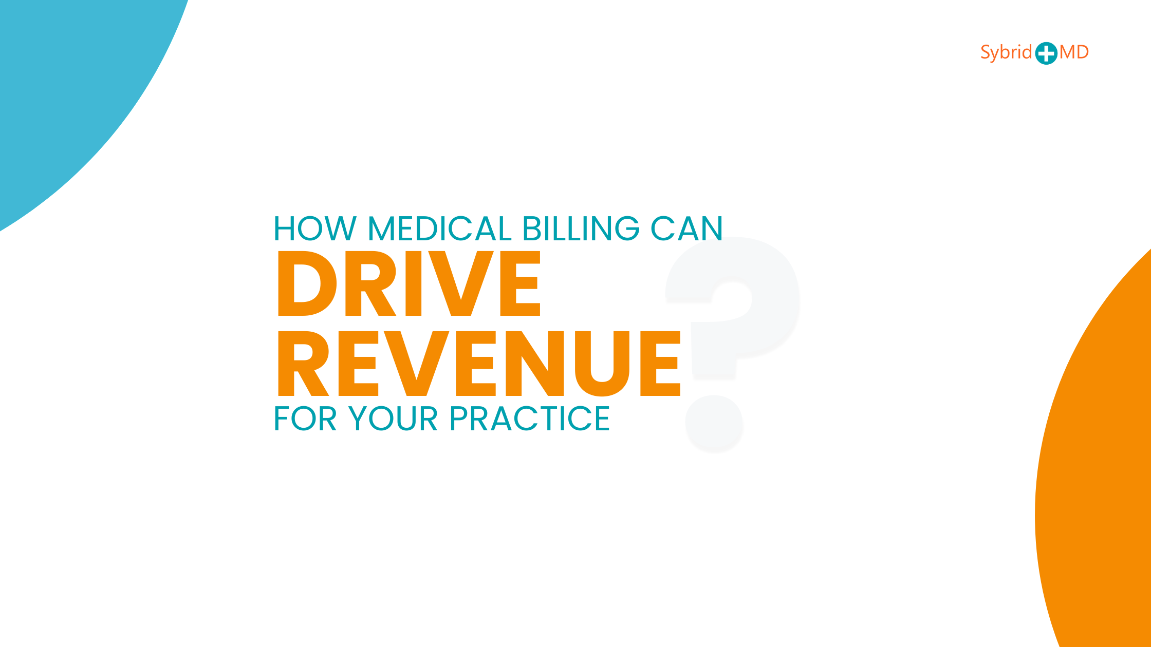How medical billing can drive revenue for your practice