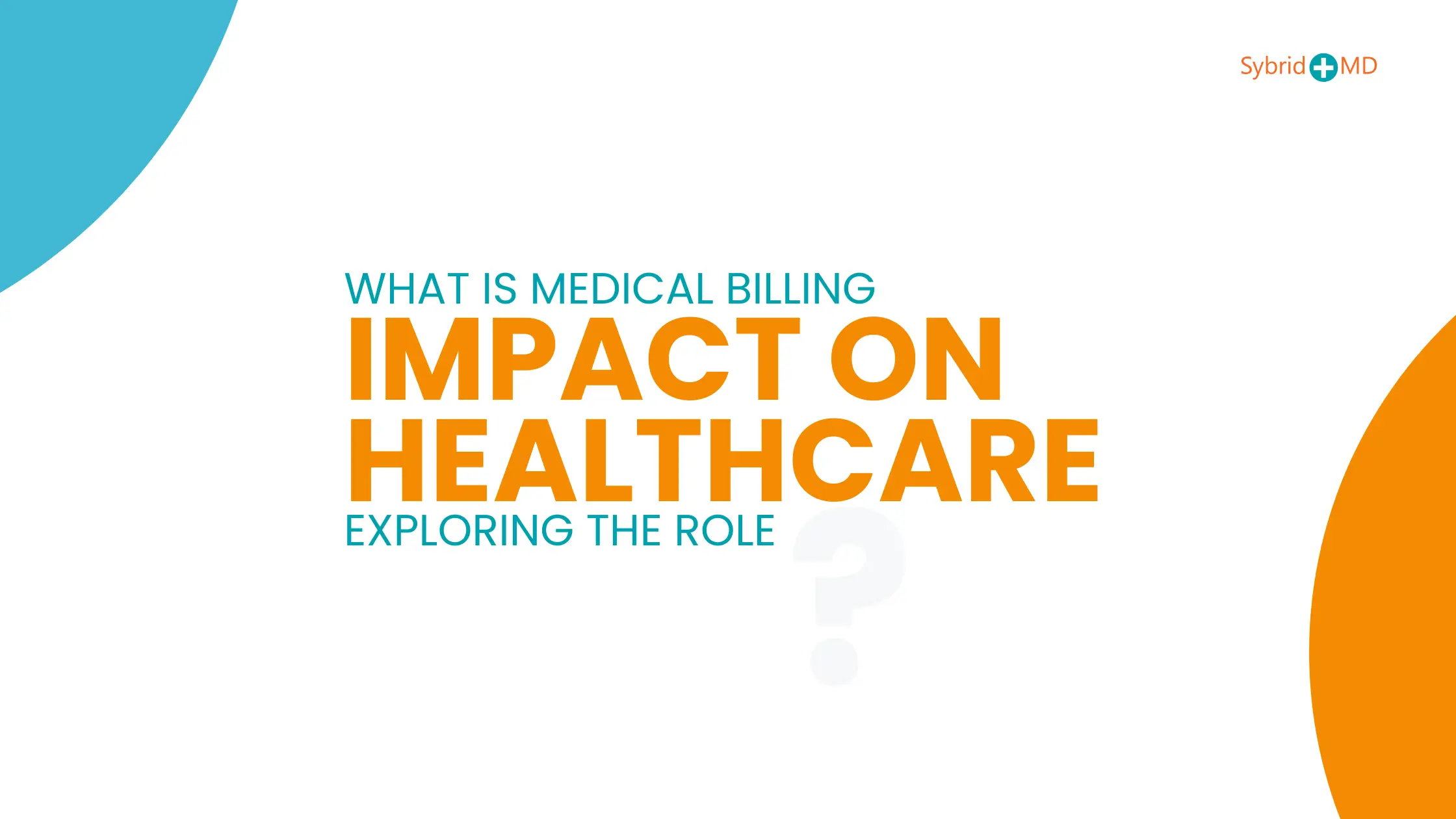 Medical Billing Impact on Healthcare