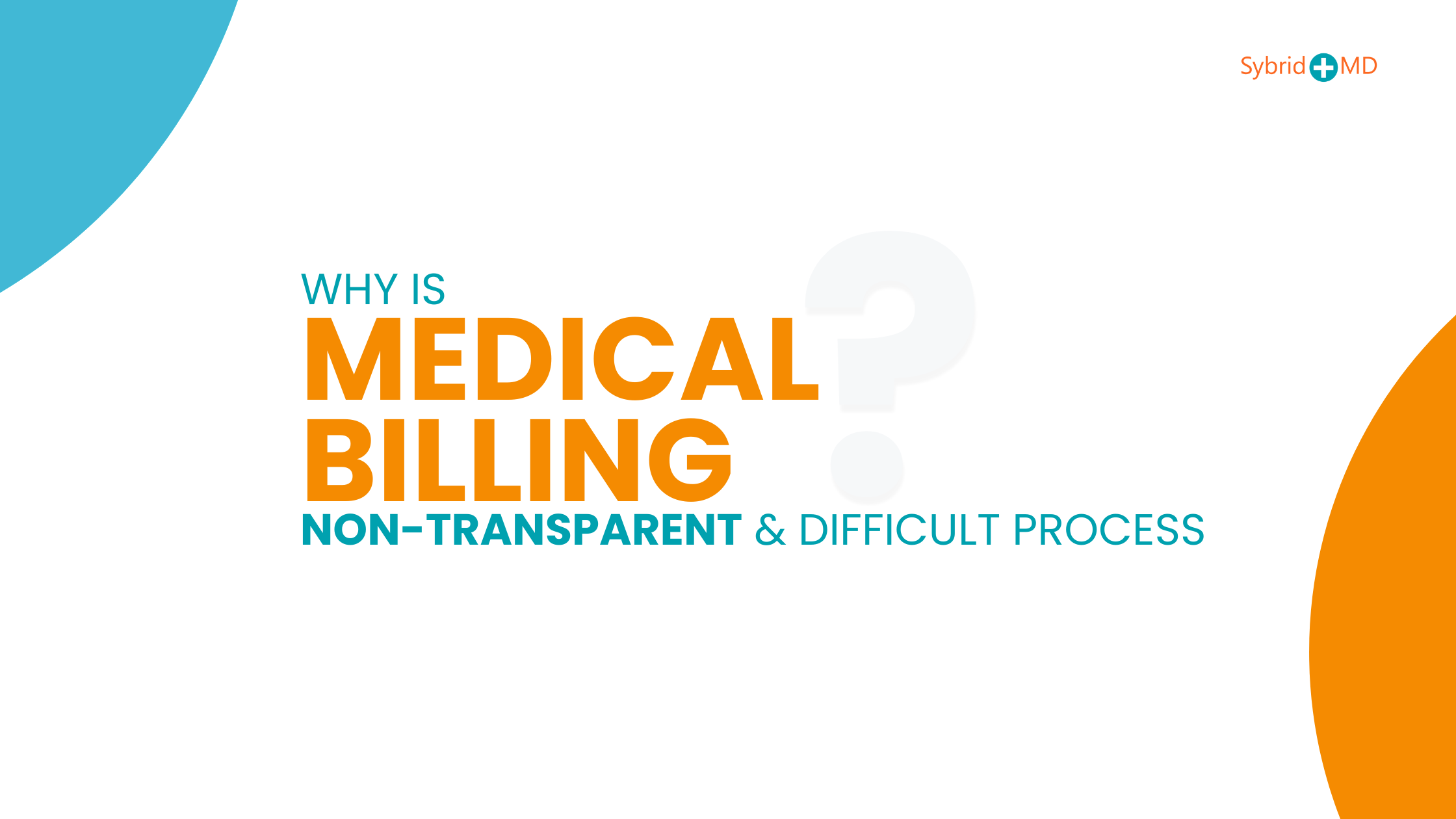 Why Is Medical Billing A Nontransparent And Difficult Process