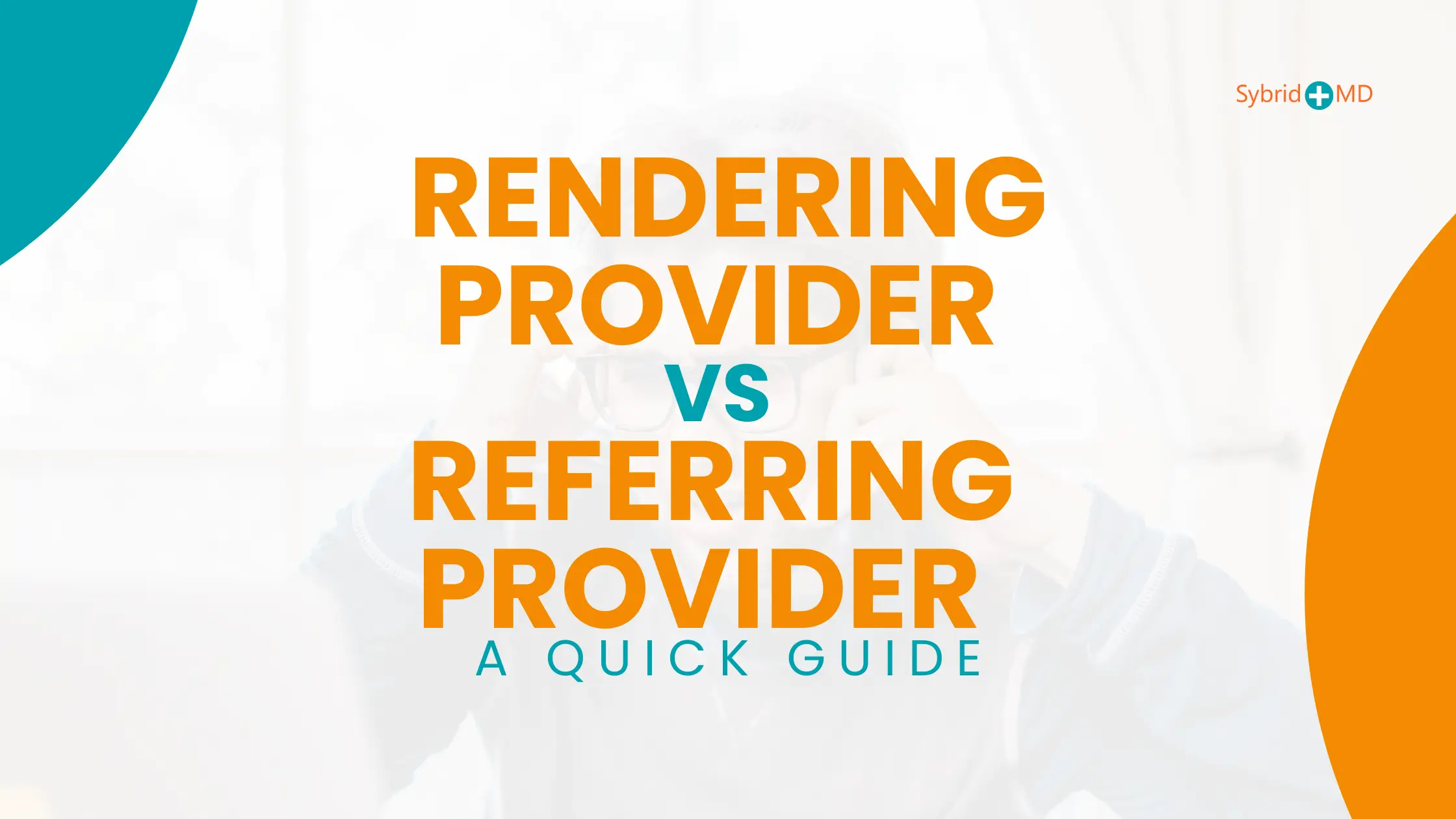 Rendering Provider vs Referring Provider